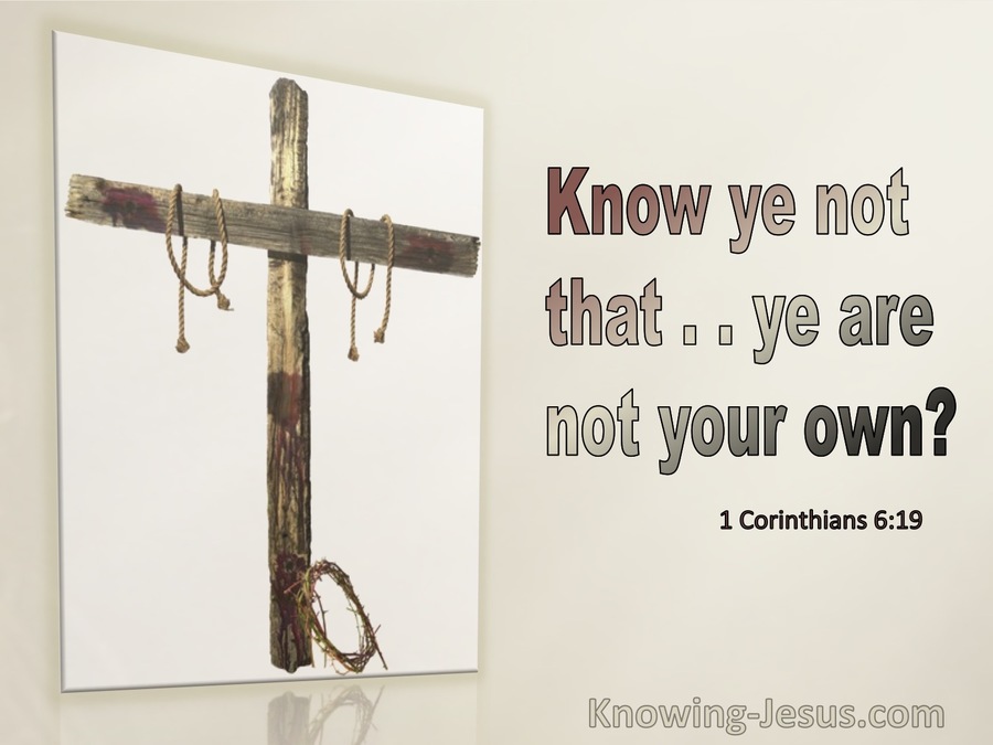 1 Corinthians 6:19 Know You Are Not Your Own (utmost)11:01